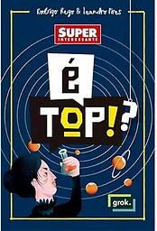 É Top!?: Superinteressante